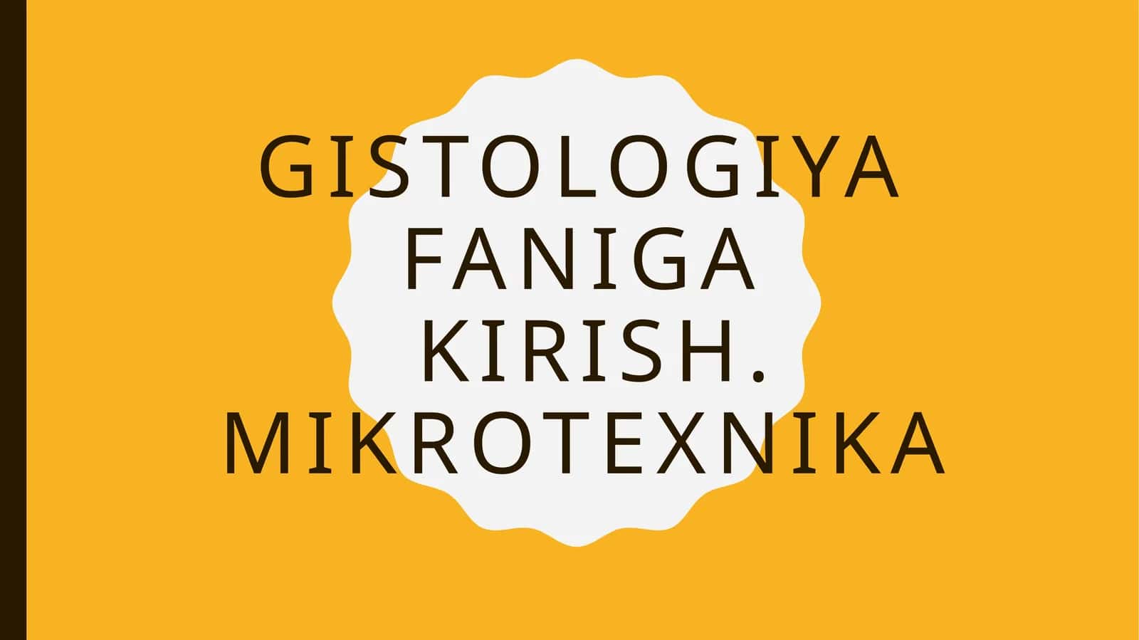 GISTOLOGIYAfanigaKIRISH