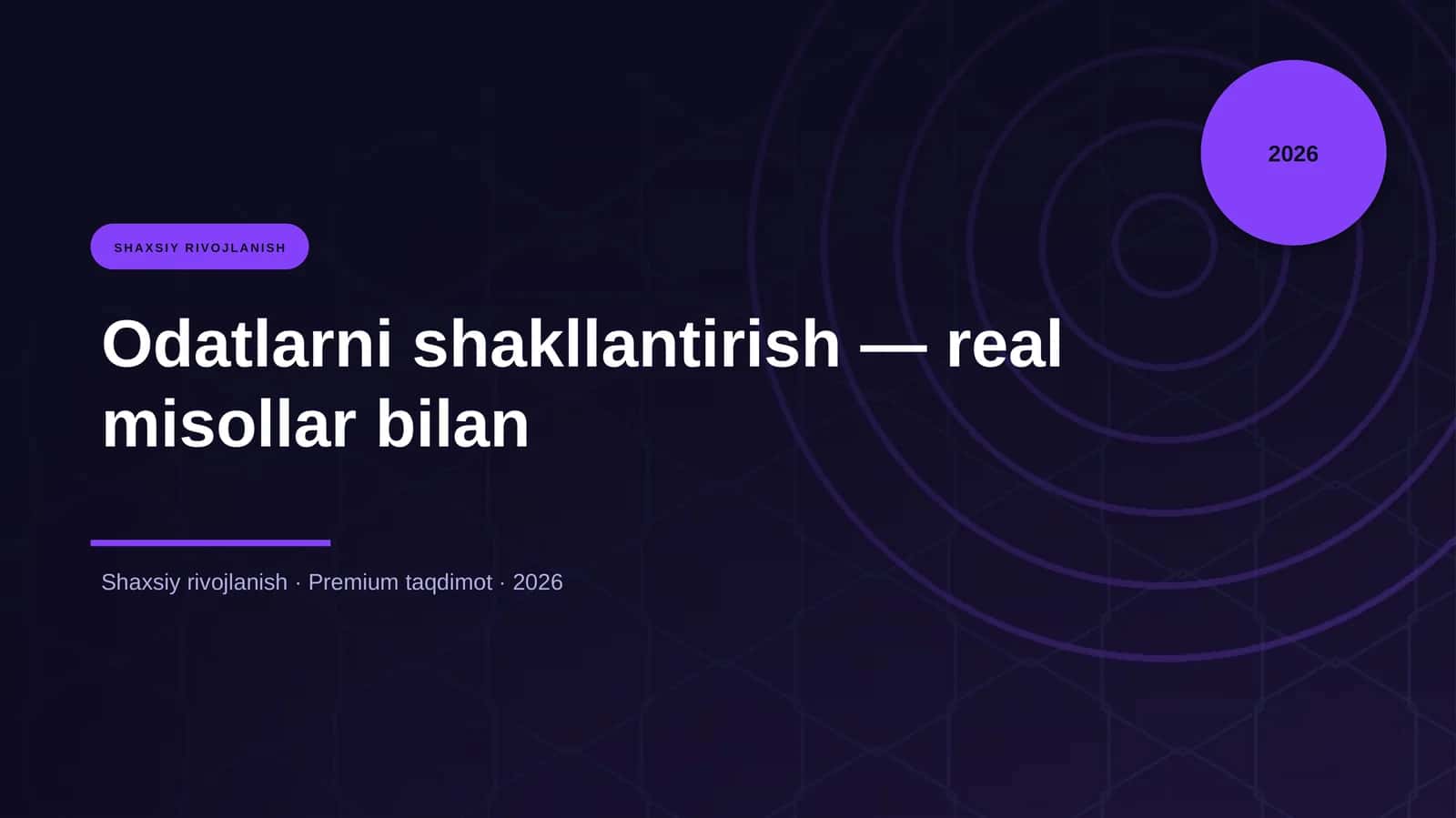 Odatlarni shakllantirish — real misollar bilan