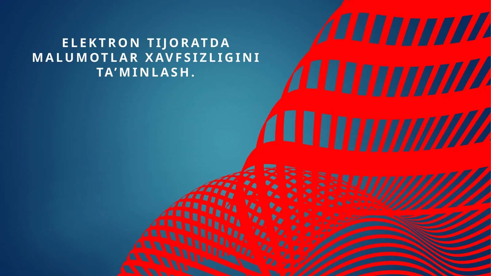Elektron tijoratda malumotlar xavfsizligini ta’minlash