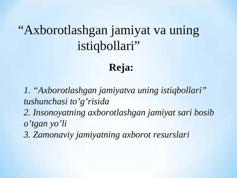 “Axborotlashgan jamiyat va uning istiqbollari”