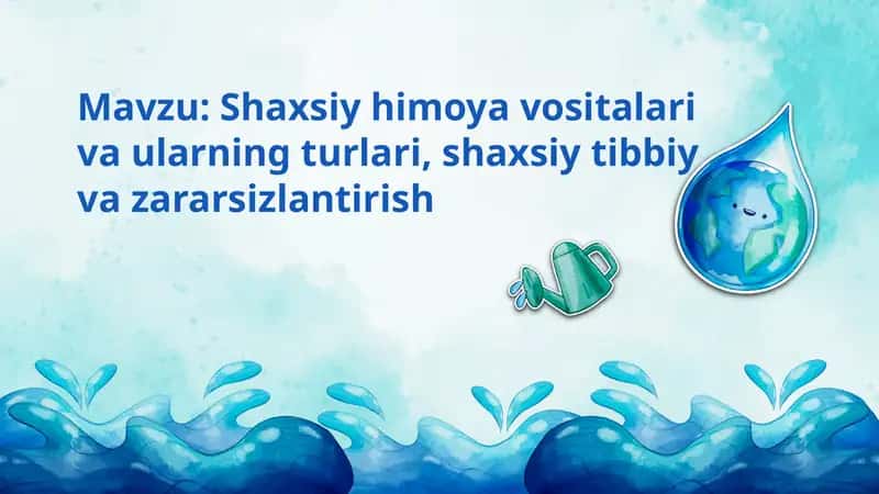 Shaxsiy himoya vositalari va ularning turlari