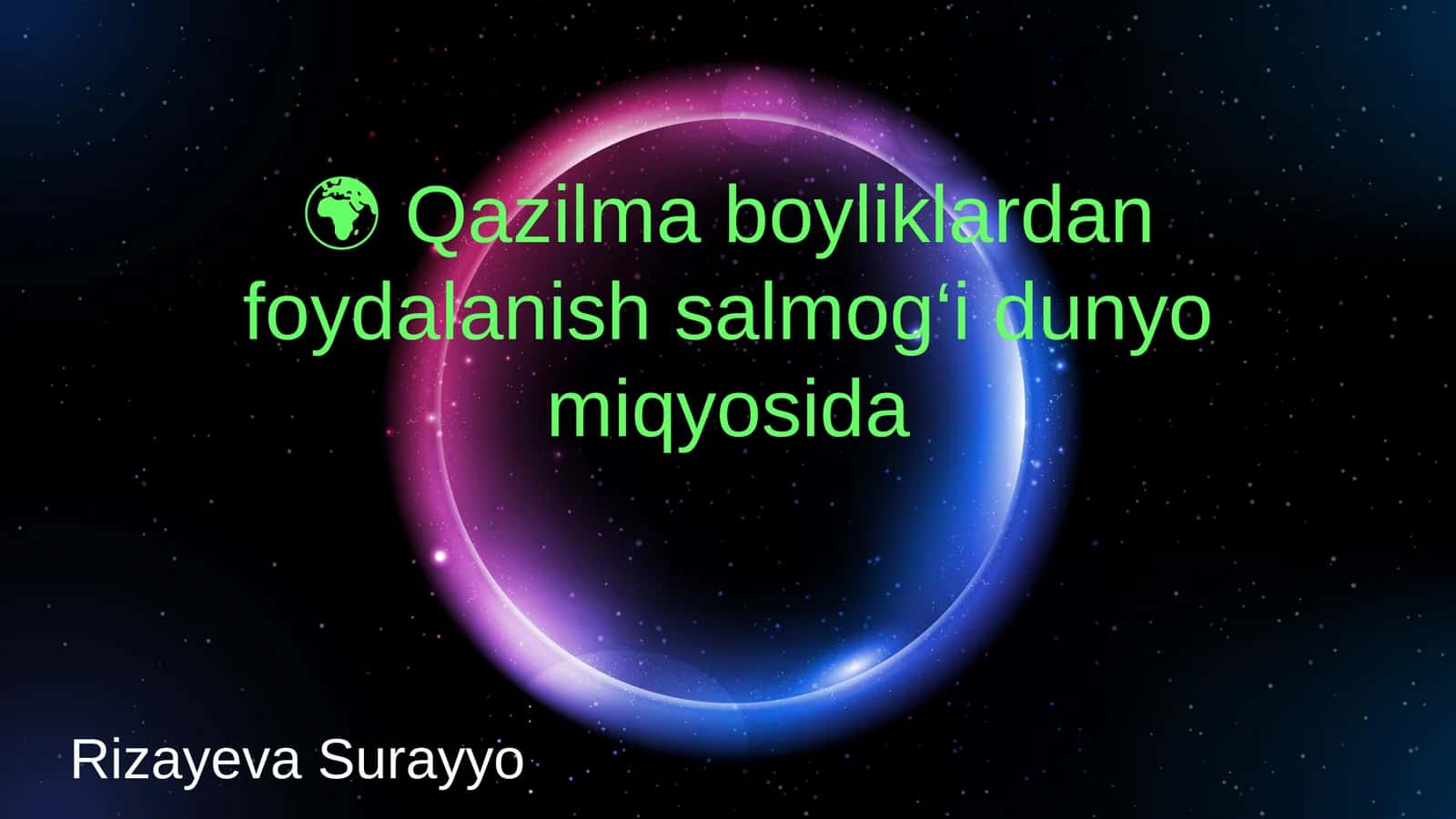 Qazilma boyliklardan foydalanish salmog‘i dunyo miqyosida