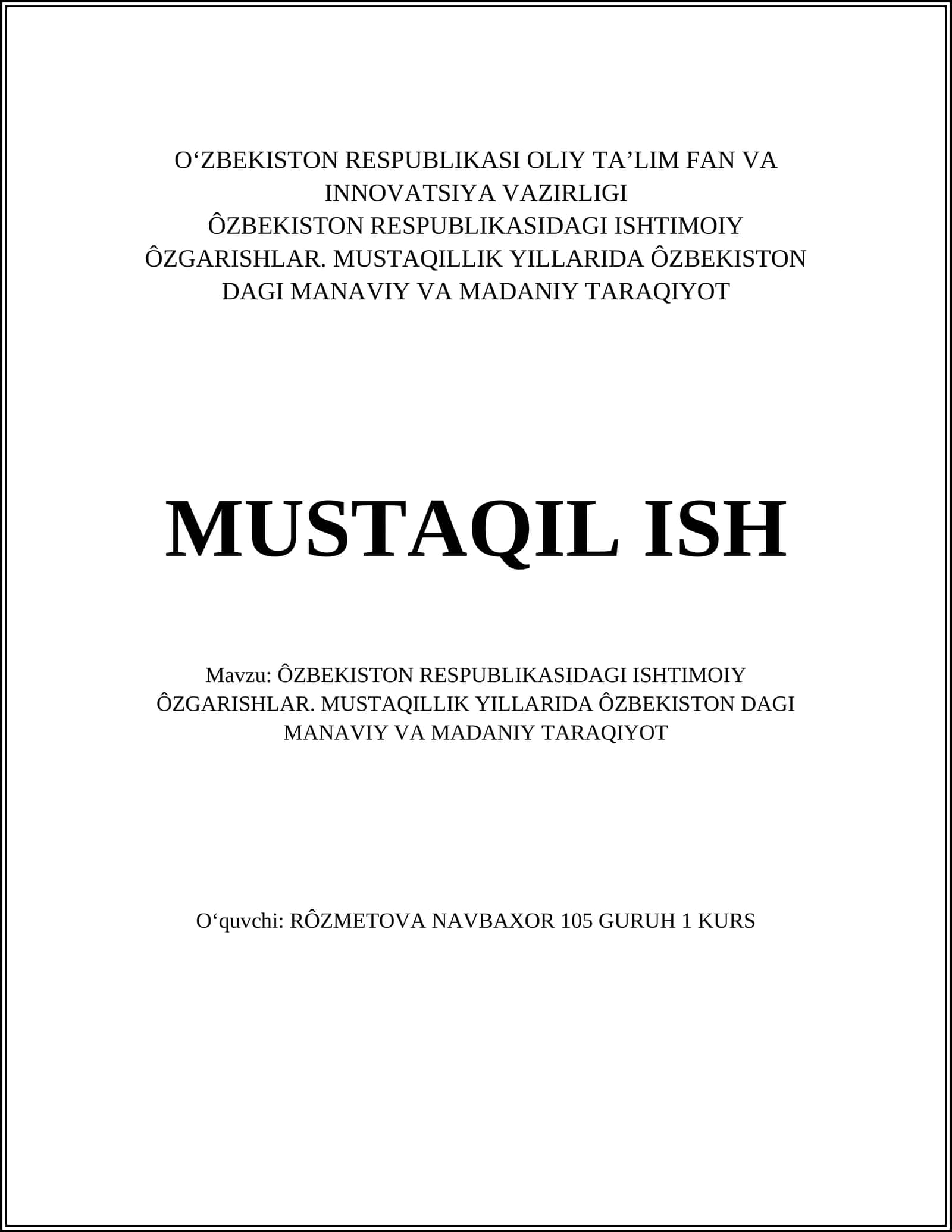 Ôzbekiston Respublikasidagi Ishtimoiy Ôzgarishlar. Mustaqillik yillarida Ôzbekiston dagi Manaviy va Madaniy Taraqiyot