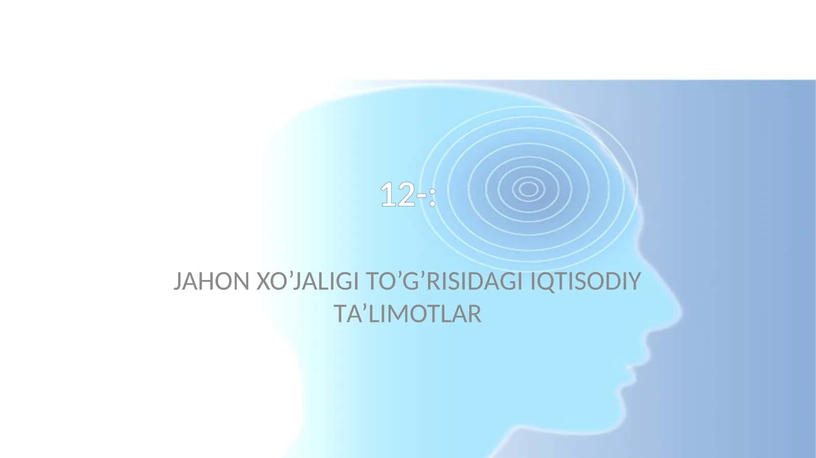Jahon xo’jaligi to’g’risidagi iqtisodiy ta’limotlar