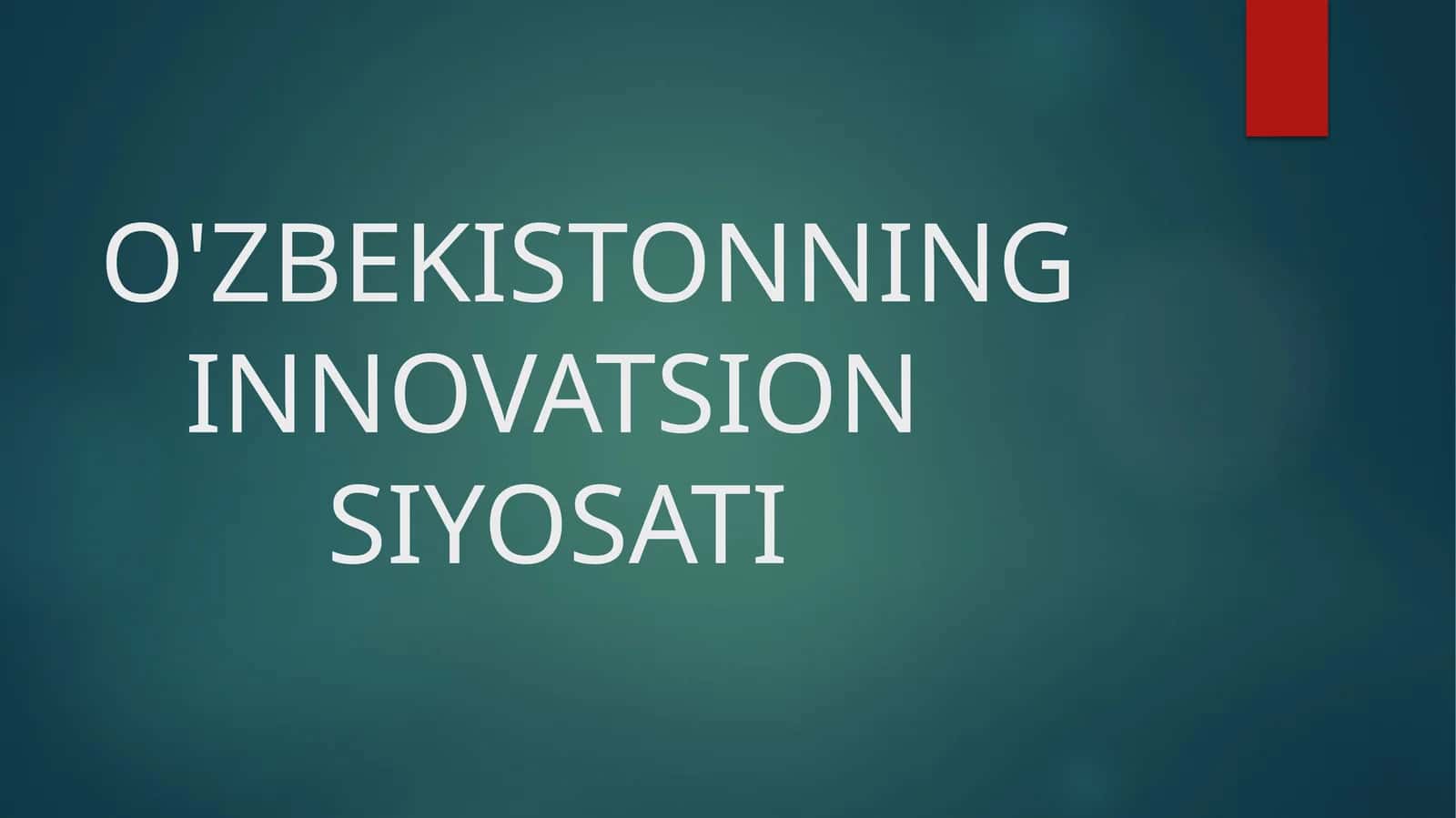 O'ZBEKISTONNING INNNOVATSION SIYOSATI