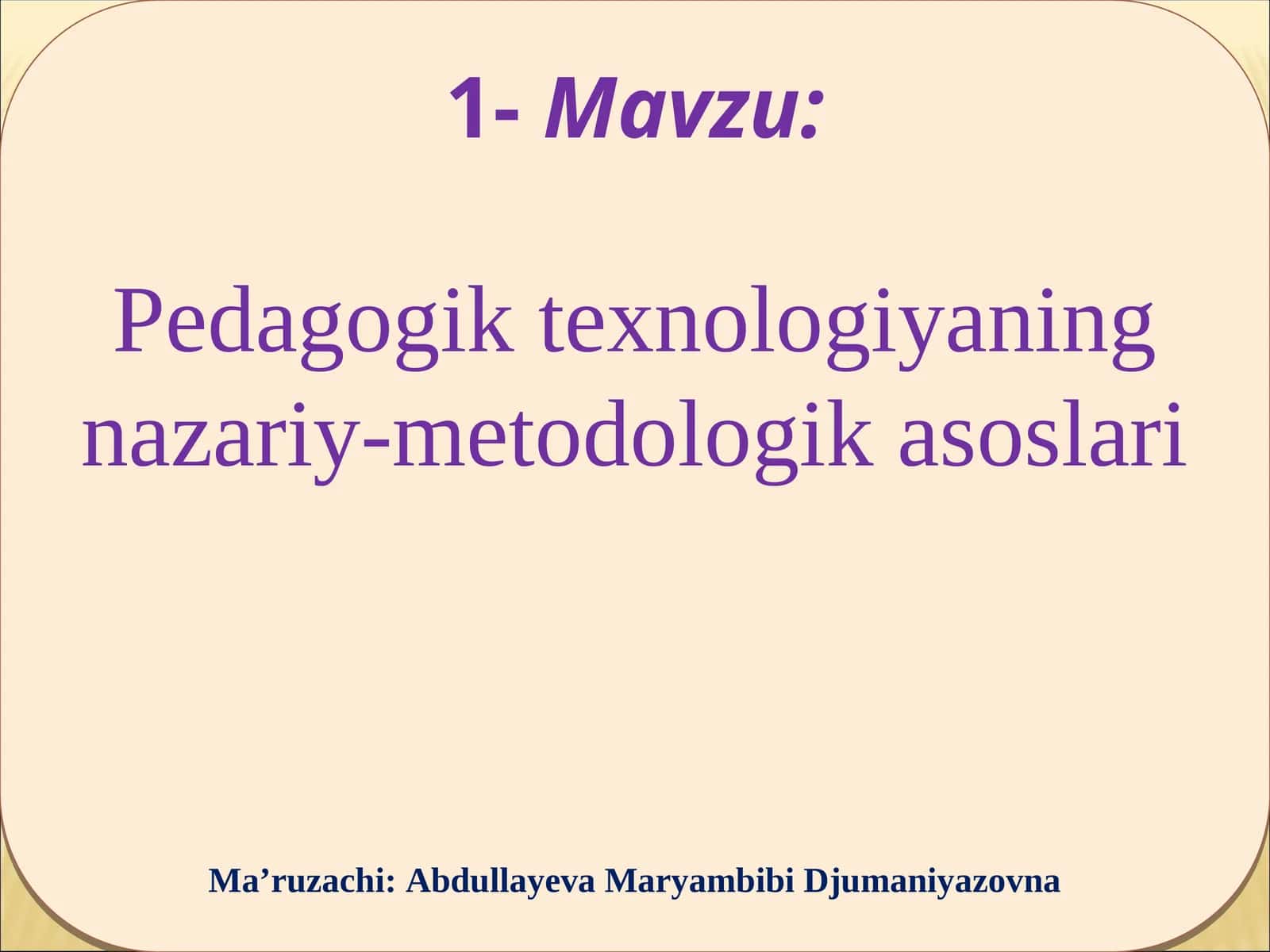 Pedagogik texnologiyaning nazariy-metodologik asoslari