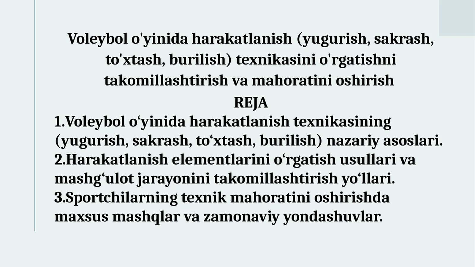 Voleybol o'yinida harakatlanish (yugurish, sakrash, to'xtash, burilish) texnikasini o'rgatishni takomillashtirish va mahoratini oshirish