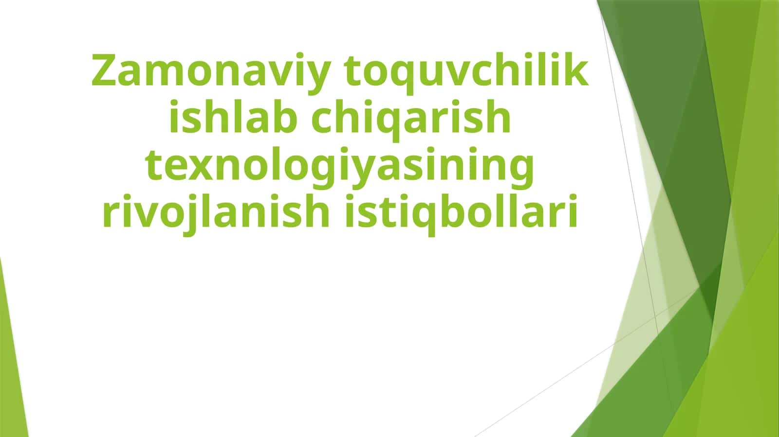 Zamonaviy toquvchilik ishlab chiqarish texnologiyasining rivojlanish istiqbollari