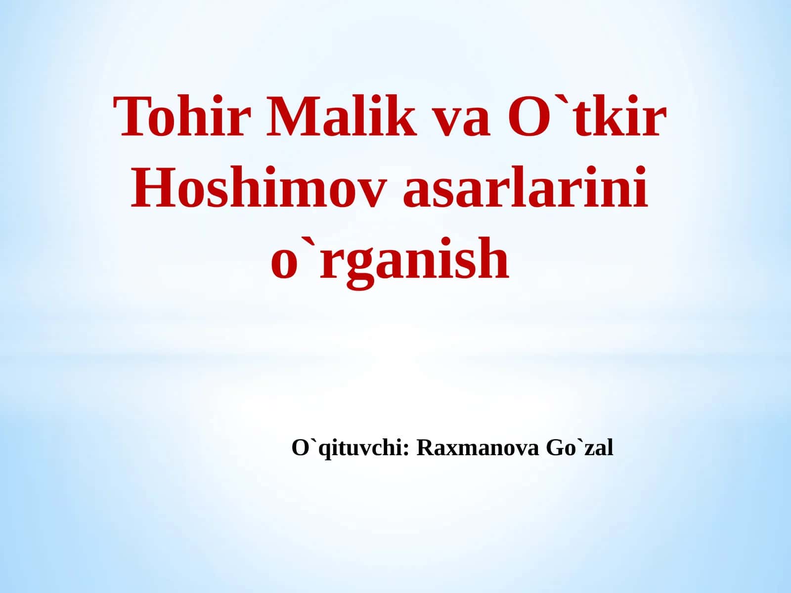 Tohir Malik va O'tkir Hoshimov asarlarini o'rganish