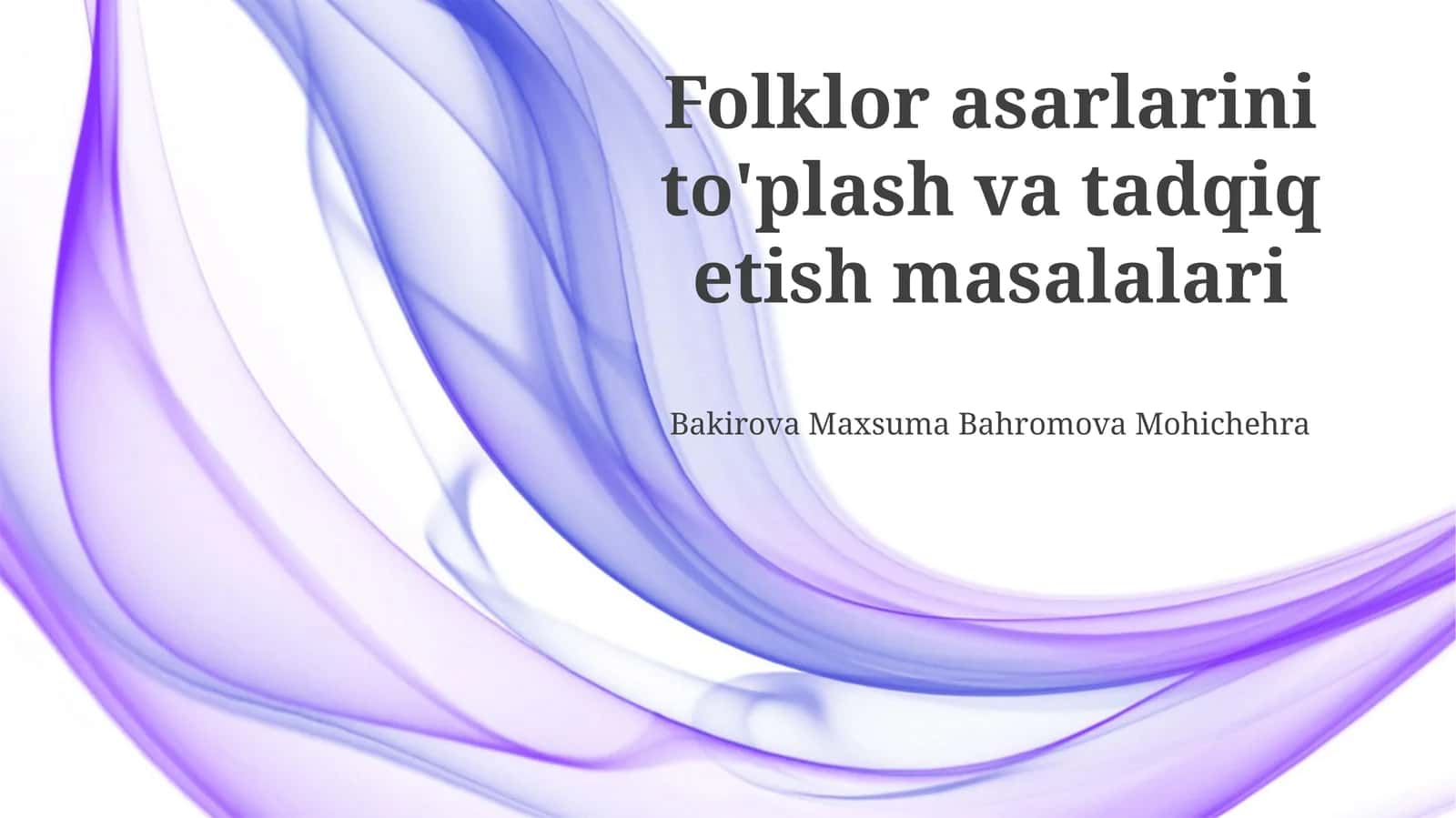 Folklorni yig‘ish va tadqiq qilishdagi muammolar