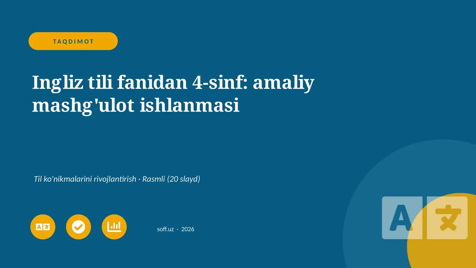 Ingliz tili fanidan 4-sinf: amaliy mashg'ulot ishlanmasi