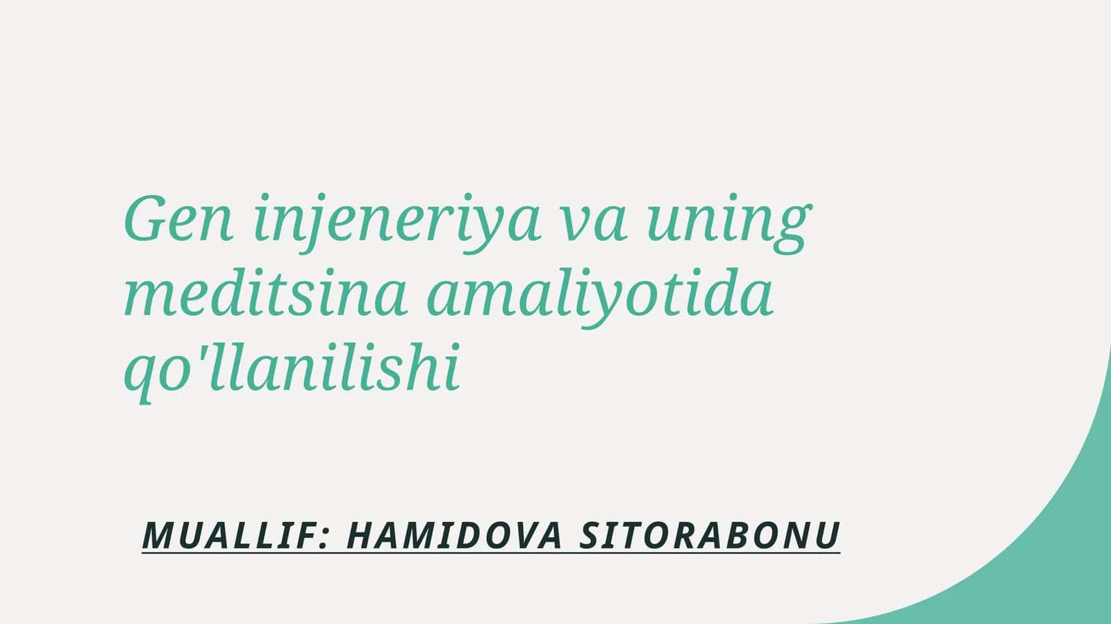 Gen injeneriya va uning meditsina amaliyotida qo'llanilishi