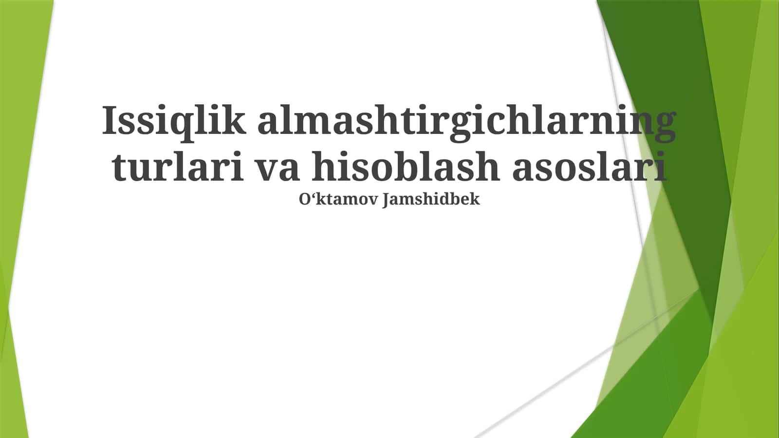 Issiqlik almashtirgichlarning turlari va hisoblash asoslari