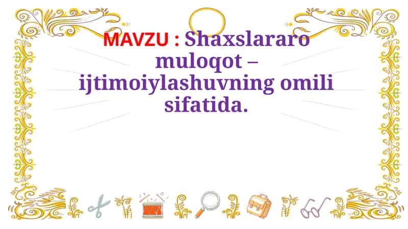 Shaxslararo muloqot – ijtimoiylashuvning omili sifatida