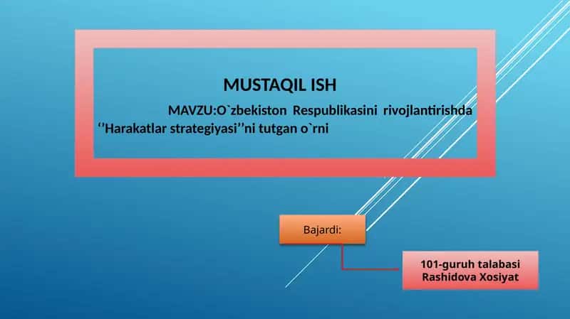 O`zbekiston Respublikasini rivojlantirishda ‘’Harakatlar strategiyasi’’ni tutgan o`rni