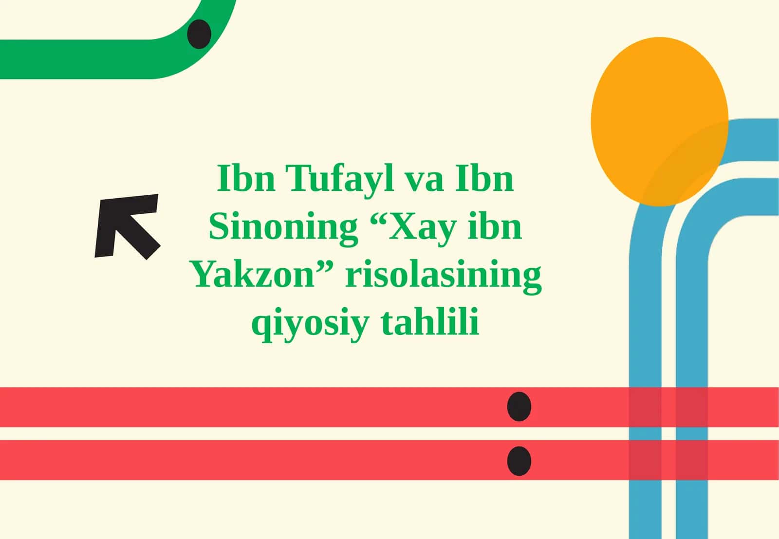 Ibn Tufayl va Ibn Sinoning “Xay ibn Yakzon” risolasining qiyosiy tahlili