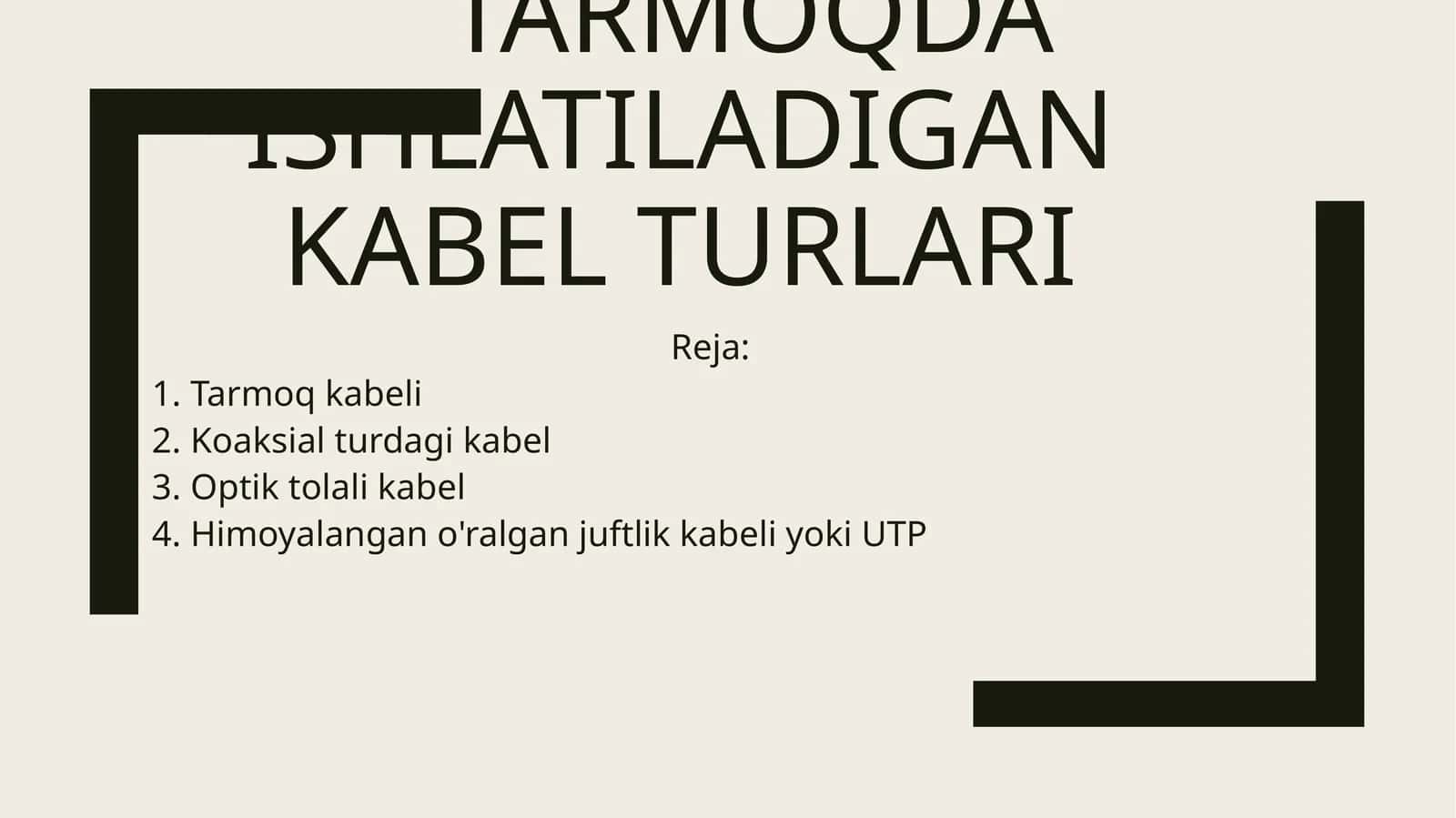 Tarmoqda ishlatiladigan kabel turlari