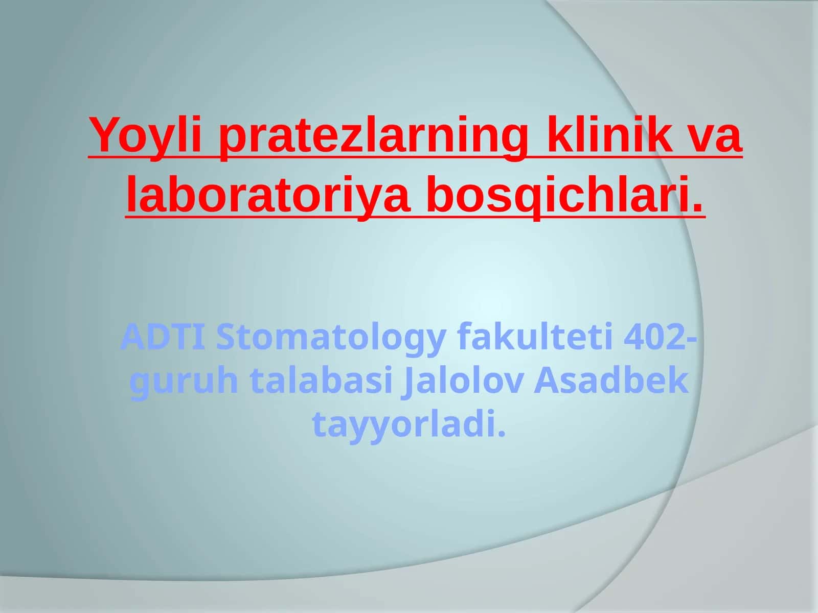 Yoyli pratezlarning klinik va laboratoriya bosqichlari.