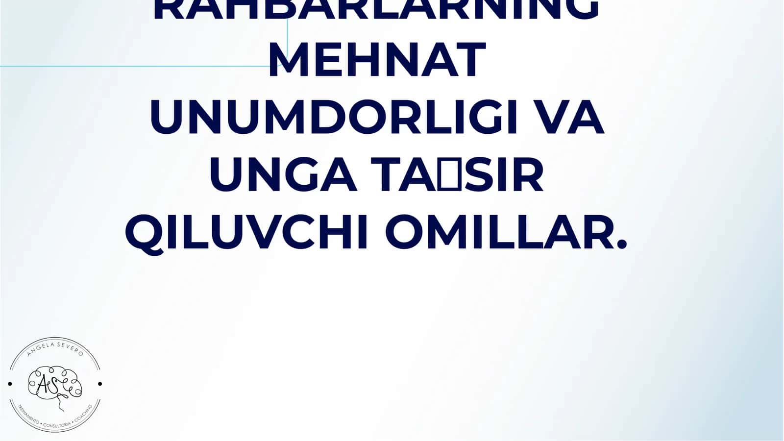 TA’LIM MUASSASASIDA RAHBARLARNING MEHNAT UNUMDORLIGI VA UNGA TA’SIR QILUVCHI OMILLAR