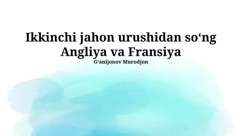 Angliya va Fransiyaning Urushdan Keyingi Munosabatlari