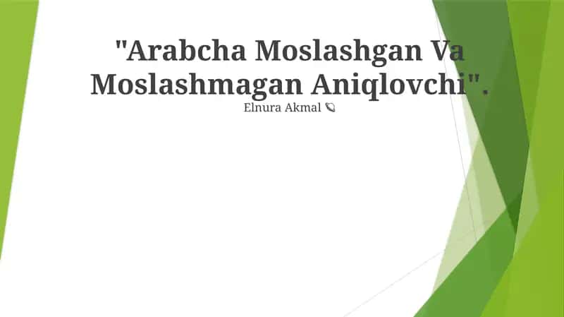 Arabcha Moslashgan Va Moslashmagan Aniqlovchi