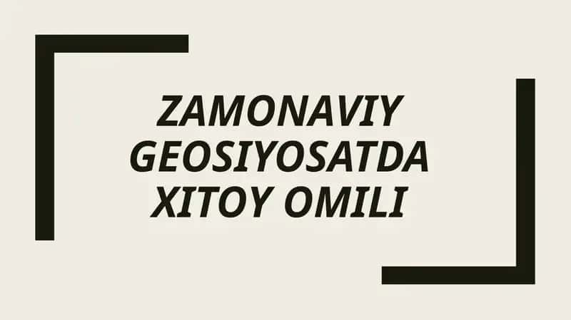 Zamonaviy geosiyosatda xitoy omili
