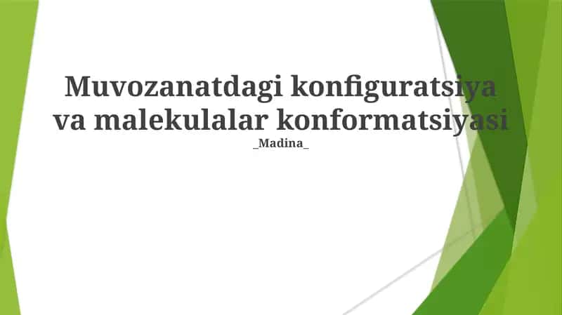 Muvozanatdagi konfiguratsiya va malekulalar konformatsiyasi