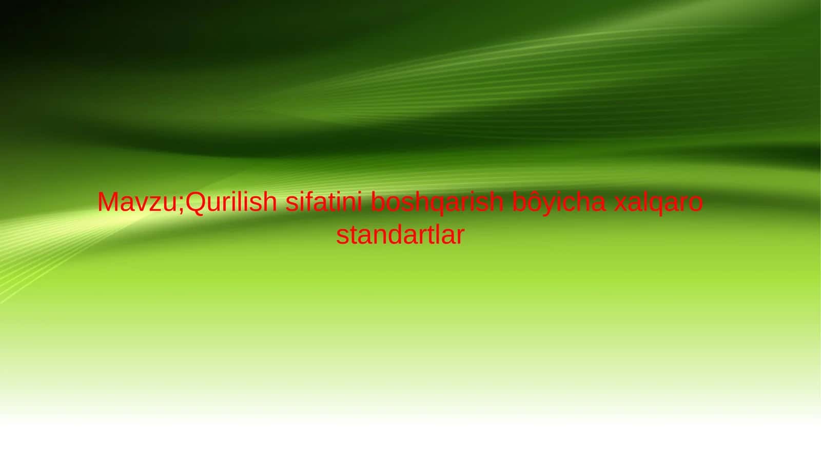 Qurilish sifatini boshqarish bo'yicha xalqaro standartlar