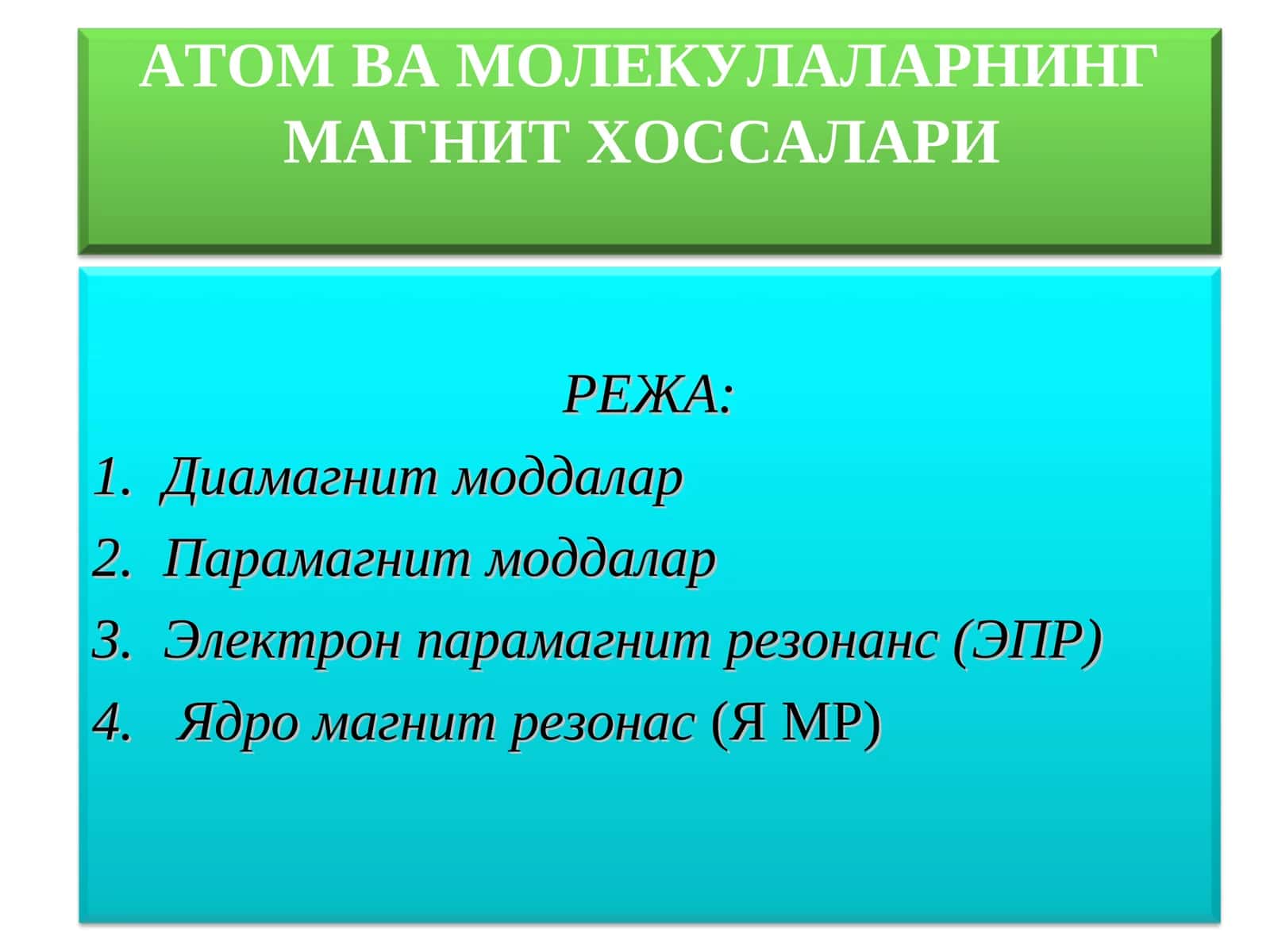 АТОМ ВА МОЛЕКУЛАЛАРНИНГ МАГНИТ ХОССАЛАРИ