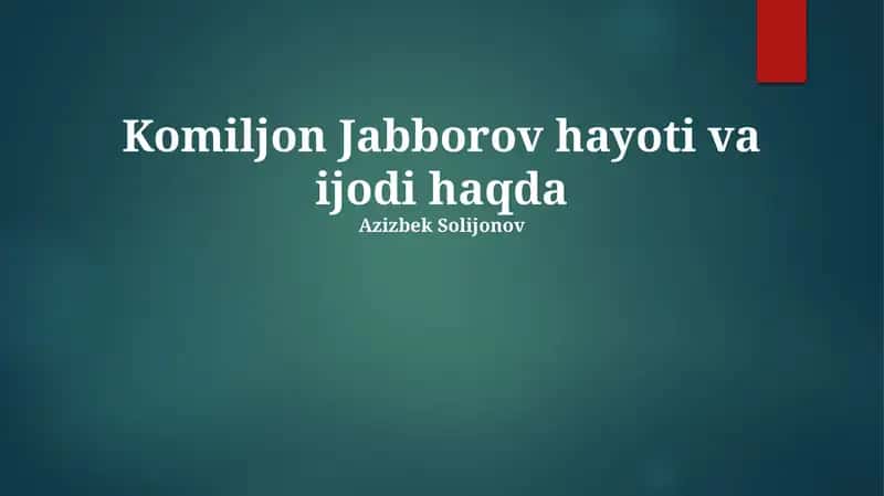 Komiljon Jabborovning tarjimai holi va ijodiy yo'li