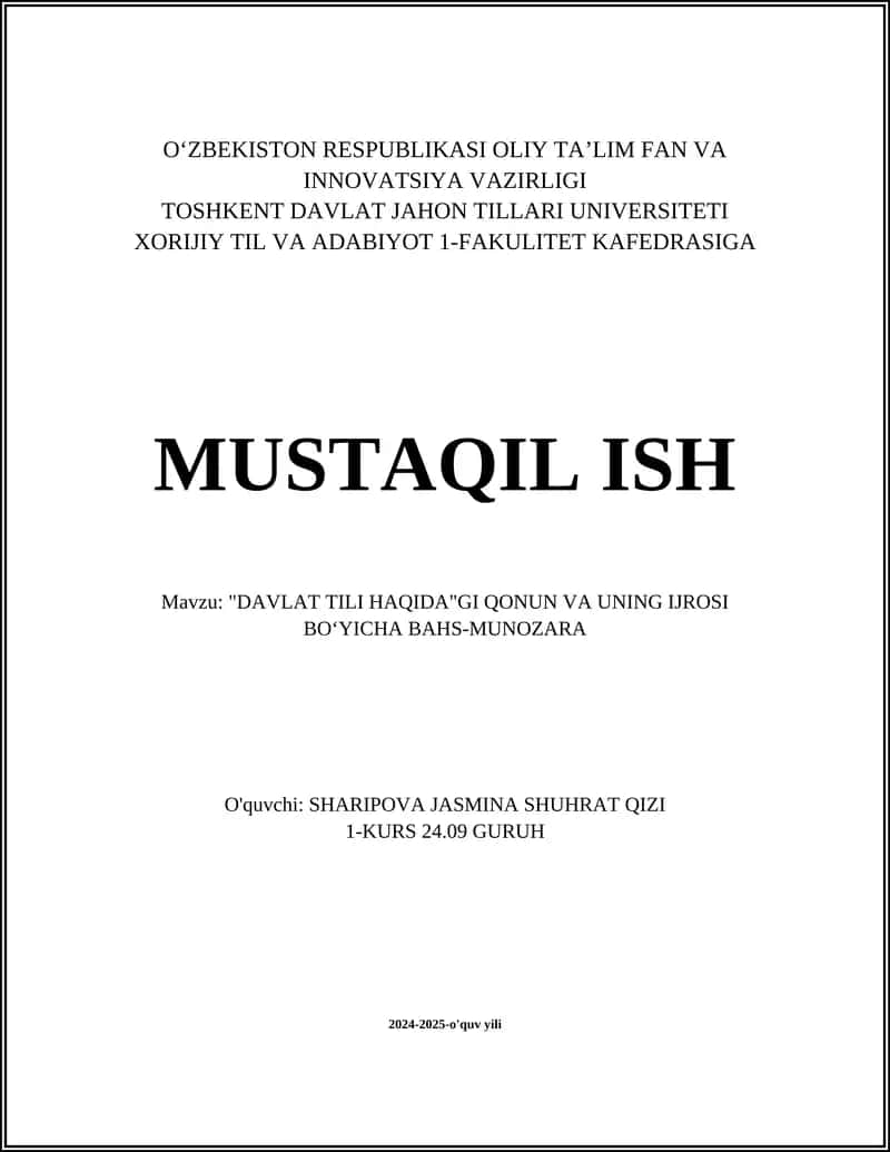 MUSTAQIL ISH Mavzu: "DAVLAT TILI HAQIDA"GI QONUN VA UNING IJROSI BOʻYICHA BAHS-MUNOZARA