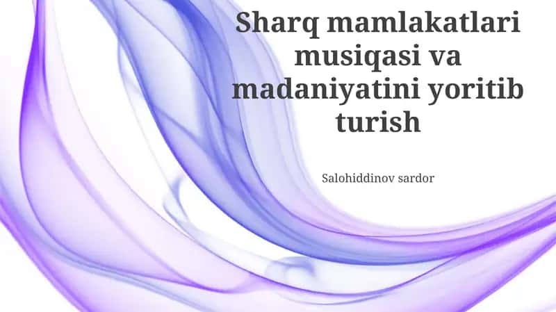 Sharq mamlakatlari musiqasi va madaniyatini yoritib turish
