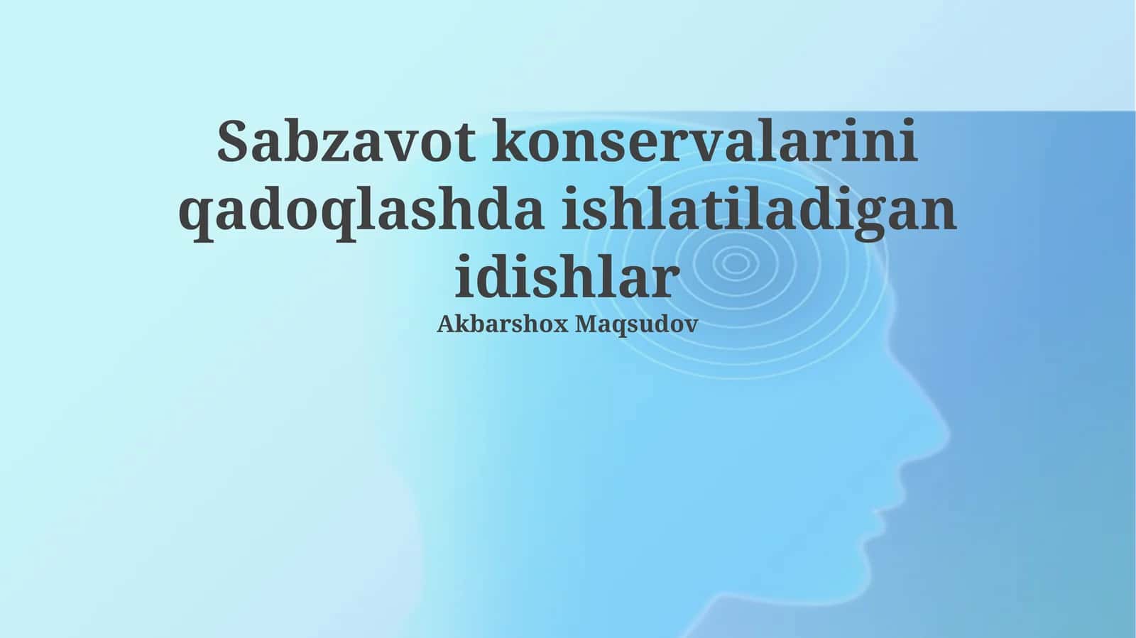 Sabzavot konservalarini qadoqlashda ishlatiladigan idishlar