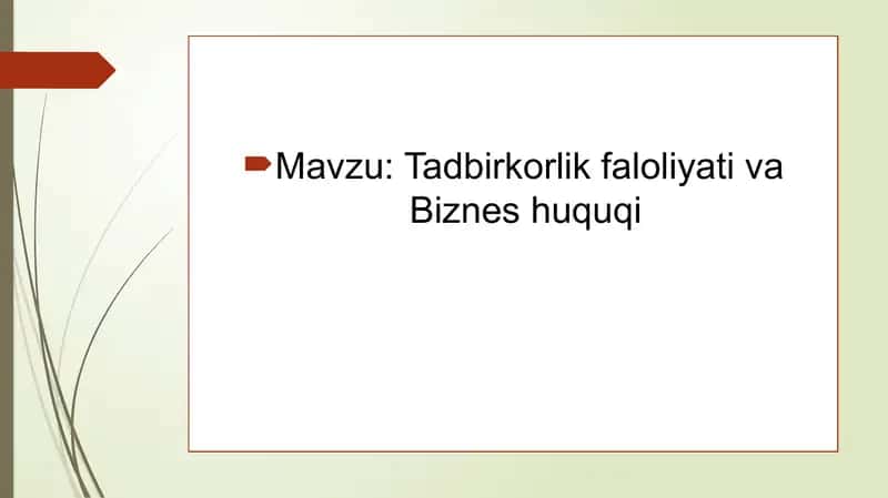 Tadbirkorlik faloliyati va Biznes huquqi