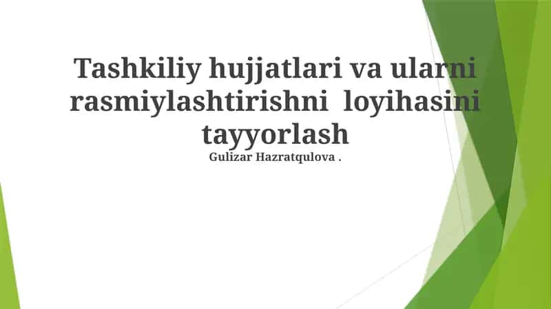 Tashkiliy hujjatlari va ularni rasmiylashtirishni loyihasini tayyorlash