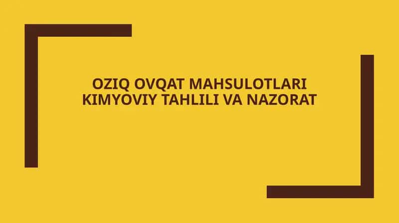 Oziq-ovqat mahsulotlari kimyoviy tahlili va nazorati
