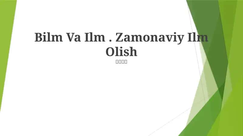 Bilm Va Ilm. Zamonaviy Ilm Olish