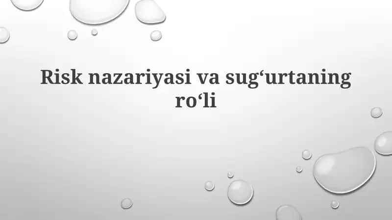 Xavf nazariyasi va sug'urtaning roli