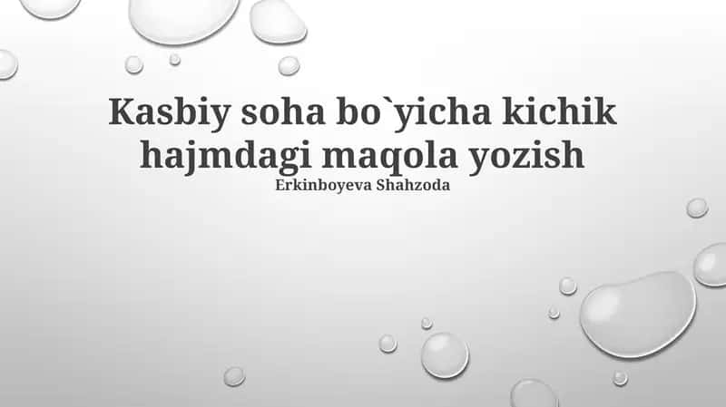 Kasbiy soha bo`yicha kichik hajmdagi maqola yozish