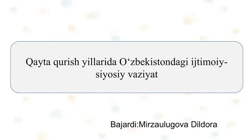 Qayta qurish yillarida O‘zbekistondagi ijtimoiy-siyosiy vaziyat