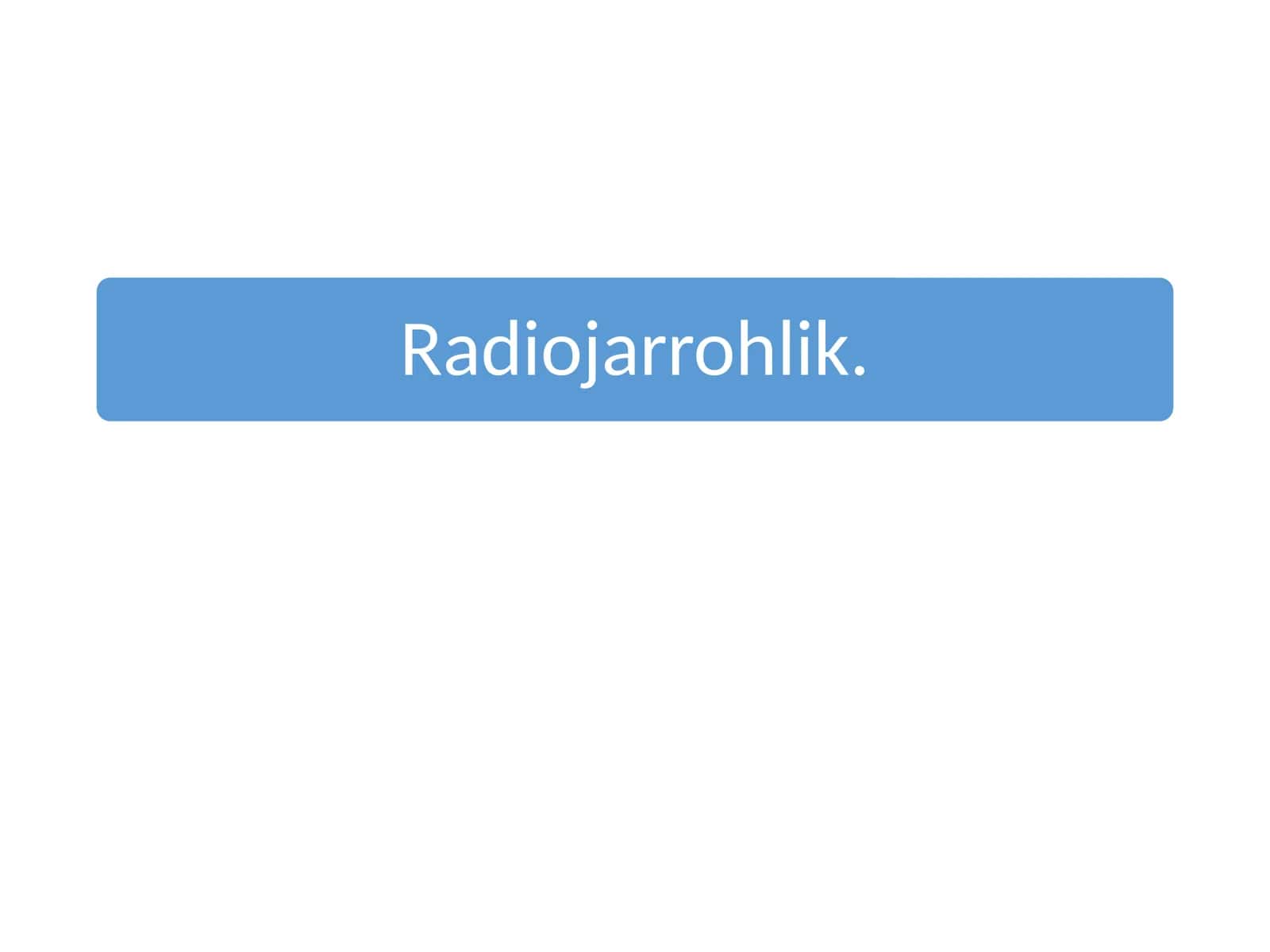 Radiojarrohlik