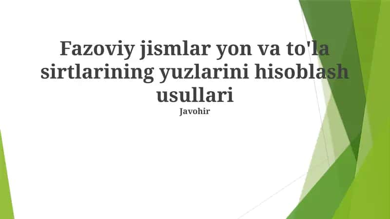 Fazoviy jismlar yon va to'la sirtlarining yuzlarini hisoblash usullari