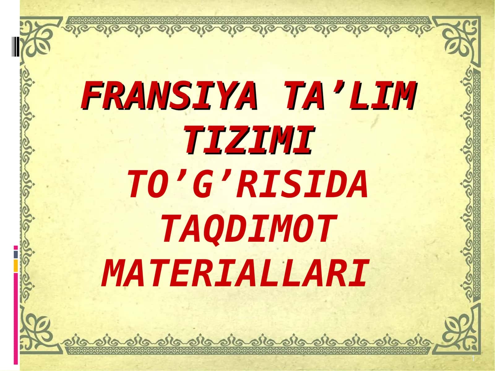 FRАNSIYA TА’LIM TIZIMI TO’G’RISIDA TAQDIMOT MATERIALLARI
