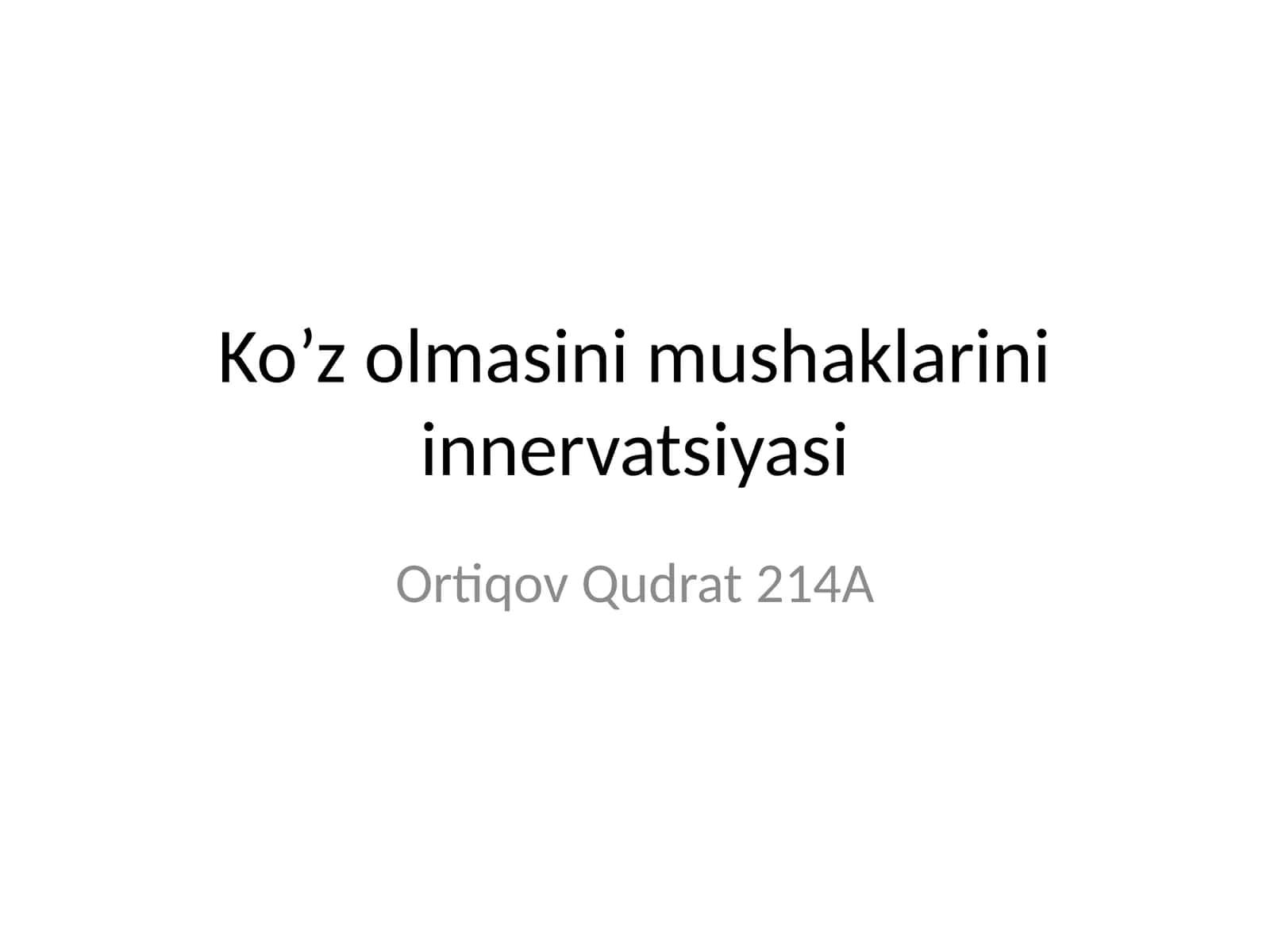 Ko’z olmasini mushaklarini innervatsiyasi