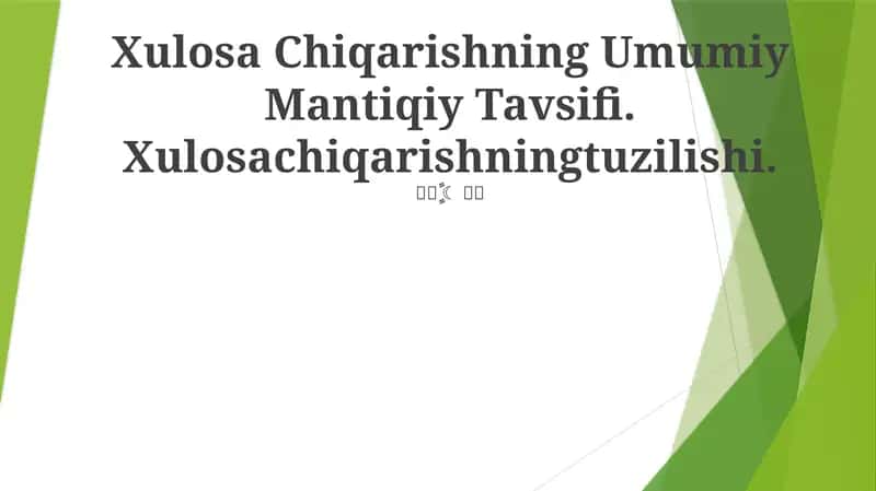 Xulosa Chiqarishning Umumiy Mantiqiy Tavsifi