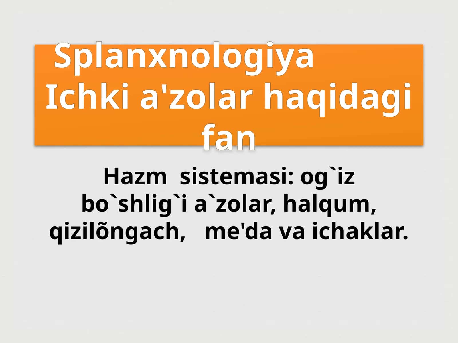 Splanxnologiya Ichki a'zolar haqida