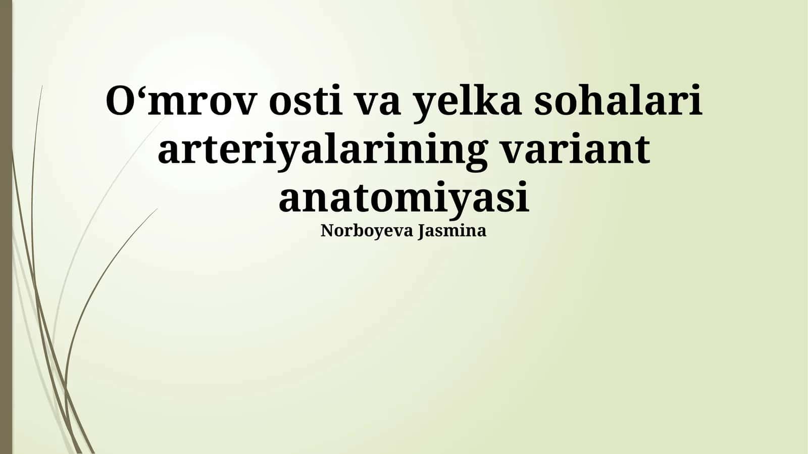 Oʻmrov osti va yelka sohalari arteriyalarining variant anatomiyasi