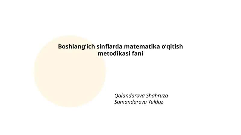 Boshlangʻich sinflarda matematika oʻqitish metodikasi fani