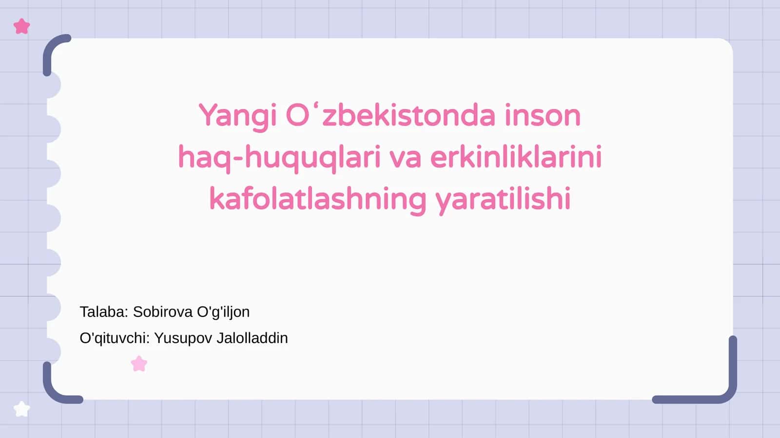 Yangi Oʻzbekistonda inson haq-huquqlari va erkinliklarini kafolatlashning yaratilishi
