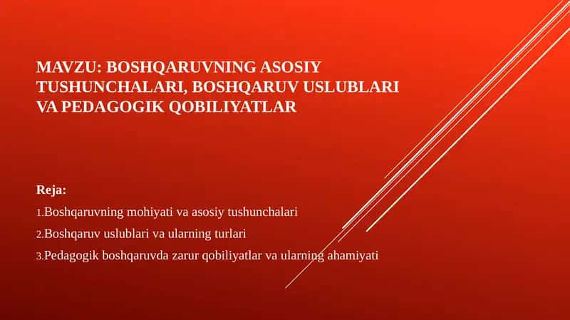 Boshqaruvning asosiy tushunchalari, boshqaruv uslublari va pedagogik qobiliyatlar